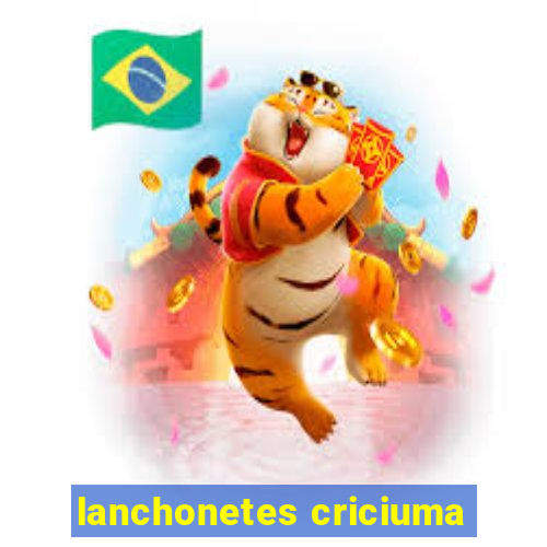 lanchonetes criciuma